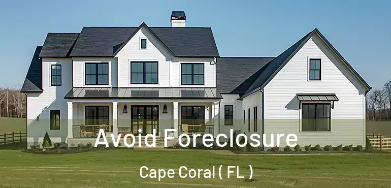  Avoid Foreclosure Cape Coral ( FL )