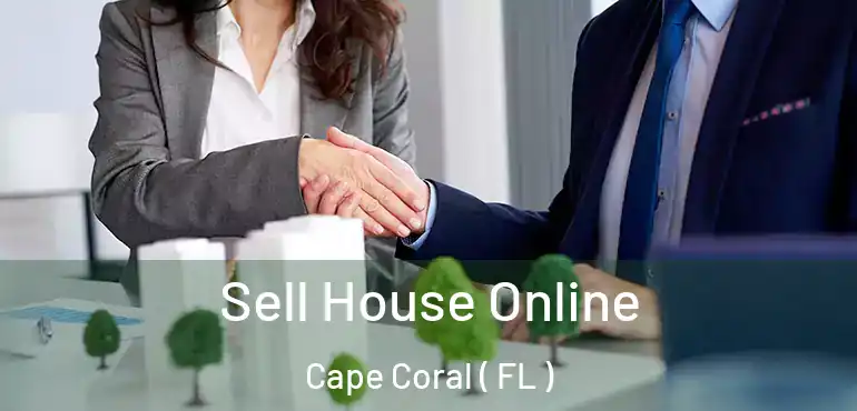  Sell House Online Cape Coral ( FL )