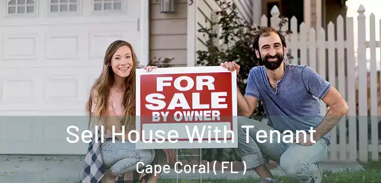  Sell House With Tenant Cape Coral ( FL )